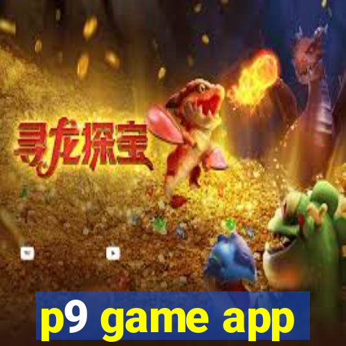 p9 game app